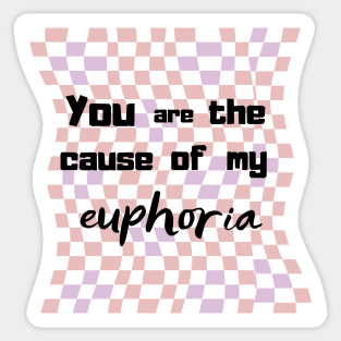 You are the cause of my euphoria 3d pattern Sticker